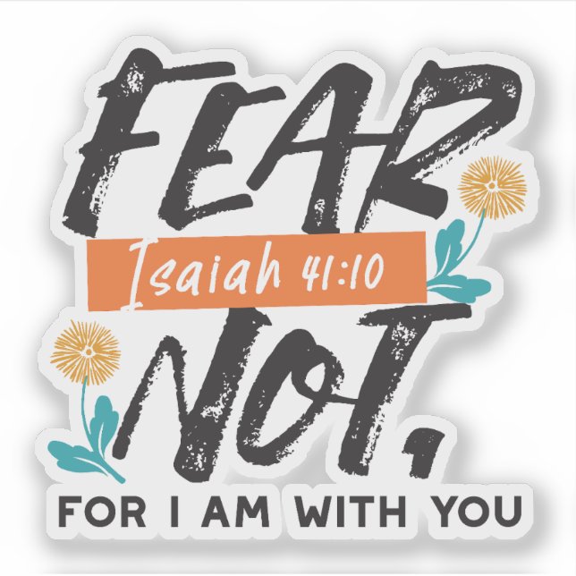 Fear Not Isaiah Bible Verse Inspirational Design Sticker (Front)