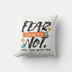 Fear Not Isaiah Bible Verse Inspirational Design Throw Pillow