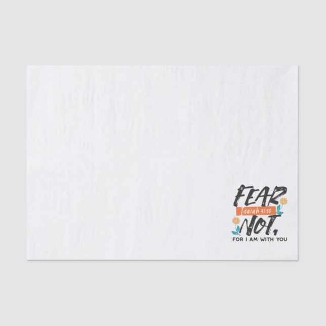 Fear Not Isaiah Bible Verse Inspirational Design Tissue Paper (Front)
