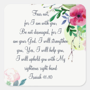 Fear Not, Isaiah Scripture Floral Watercolor Art Square Sticker