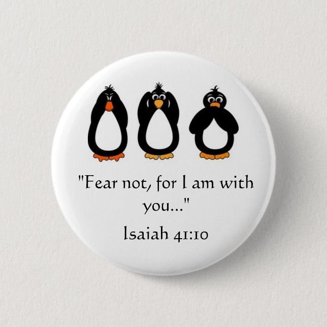 Fear Not ! Pinback Button (Front)