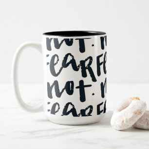 Fear not Two-Tone coffee mug