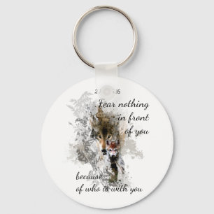 Fear Nothing in front of you Inspirational Quote Keychain