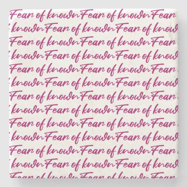 Fear of known stone coaster (Front)