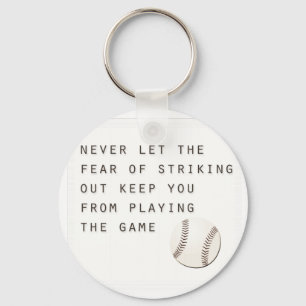 fear of striking out inspirational modern baseball keychain