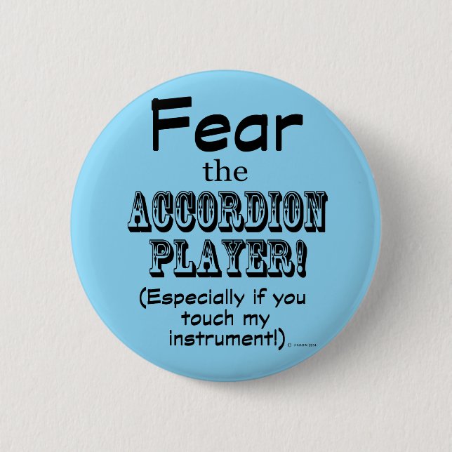 Fear The Accordion Player Button (Front)