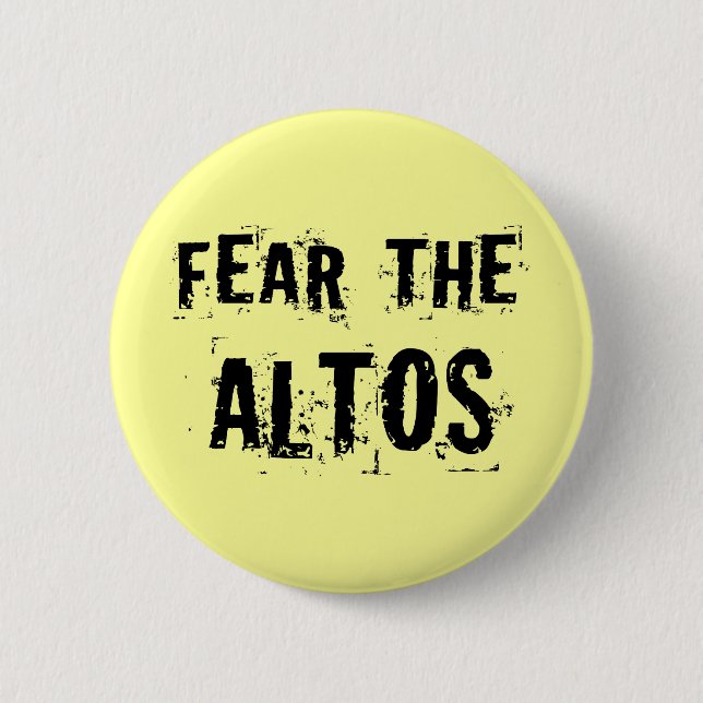Fear The Altos Music Singer Gift Button (Front)
