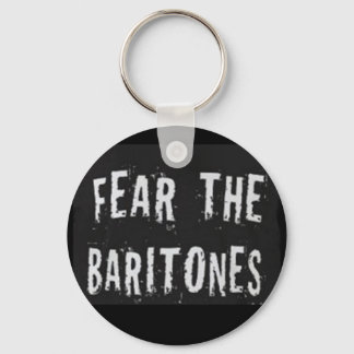 Fear the Baritones Keychain