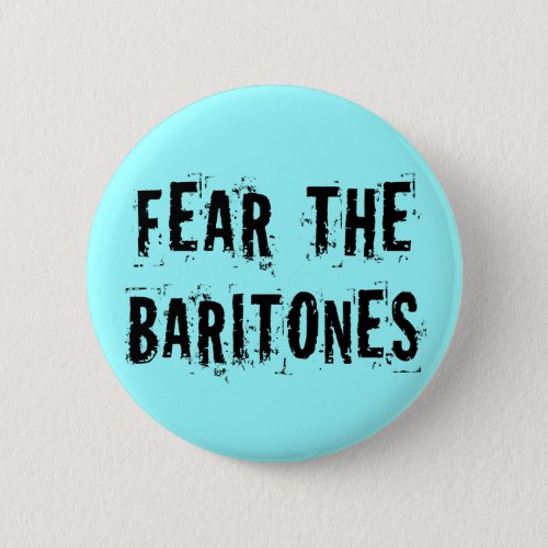 Fear The Baritones Music Button