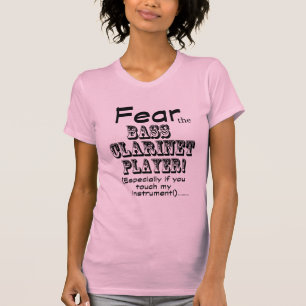 Fear The Bass Clarinet Player T-Shirt