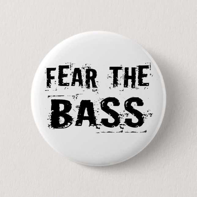 Fear the Bass Pinback Button (Front)