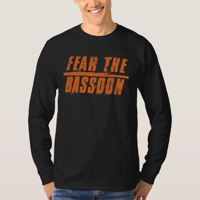 Fear The Bassoon Bassoon T-Shirt (Front)