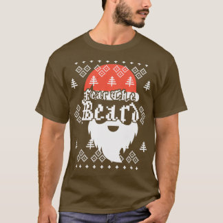 Fear The Bear Santa Claus Beard Christmas Joke 2 T-Shirt