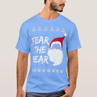 Fear The Bear Santas Beard And Christmas Hat Joke T-Shirt