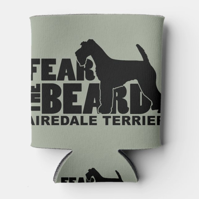 Fear the Beard - Airedale Terrier Can Cooler (Front)