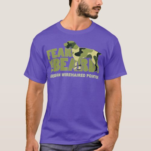 Fear the Beard  Camo German Wirehaired Pointer Hun T_Shirt