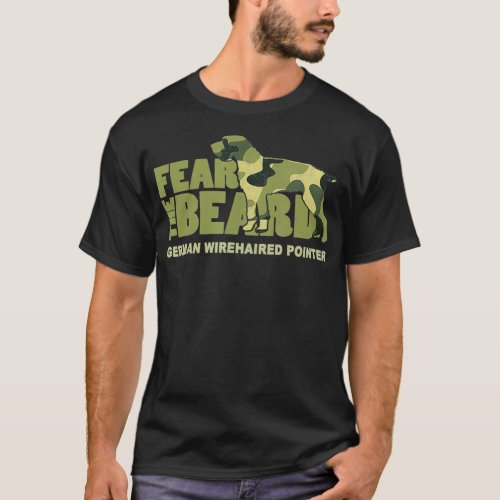 Fear the Beard  Camo German Wirehaired Pointer T_Shirt