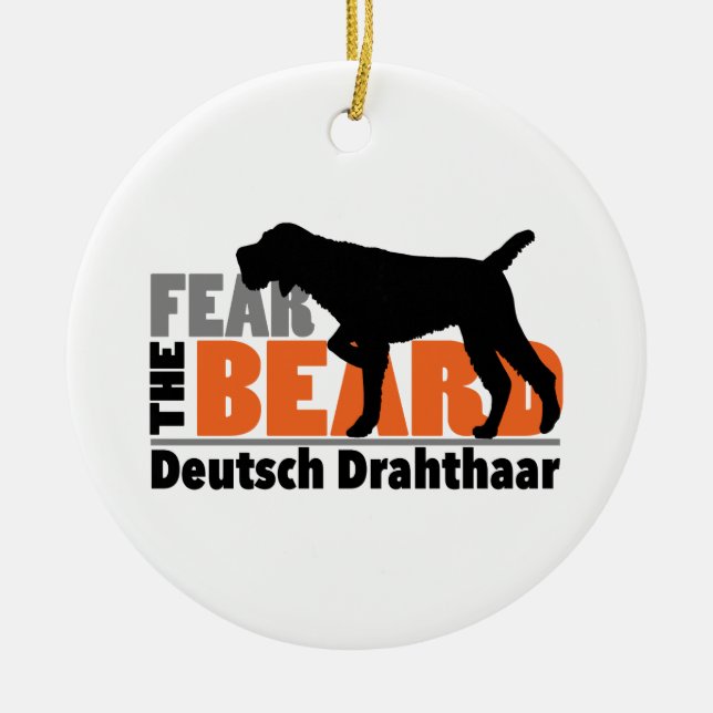 Fear the Beard - Deutsch Drahthaar Ceramic Ornament (Front)