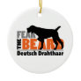 Fear the Beard - Deutsch Drahthaar Ceramic Ornament
