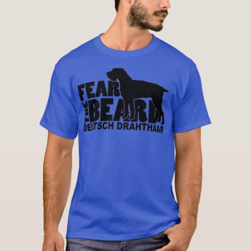 Fear the Beard Funny Gifts for Deutsch Drahthaar L T_Shirt