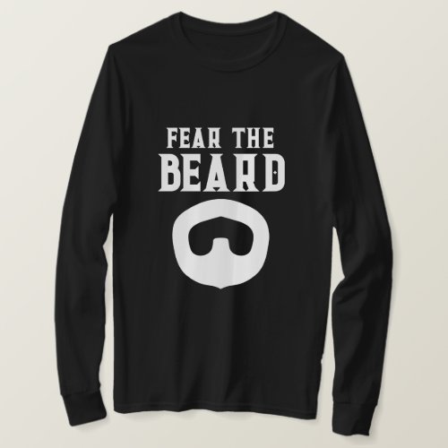 Fear the beard funny goatee shirt for cool guys