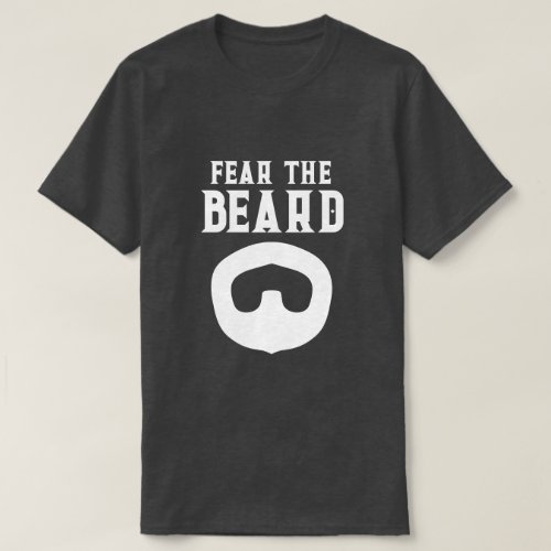 Fear the beard funny goatee t shirt for men