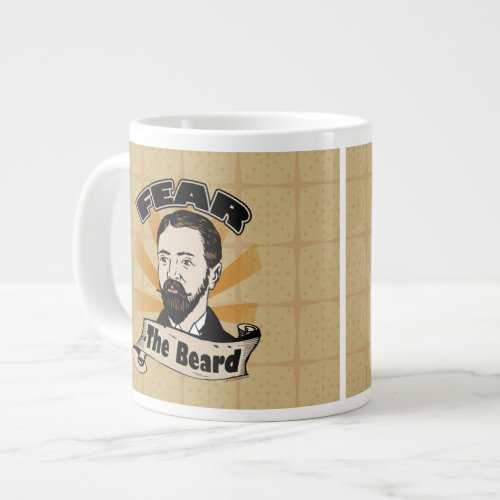 Fear the Beard Funny Mustache Giant Coffee Mug