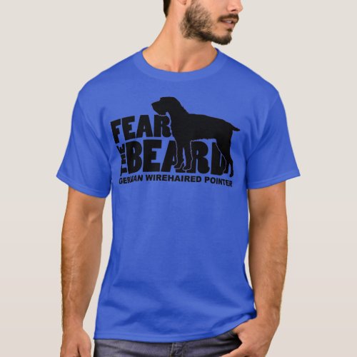 Fear the Beard German Wirehaired Pointer GWP T_Shirt