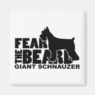 Fear the Beard - Giant Schnauzer Magnet