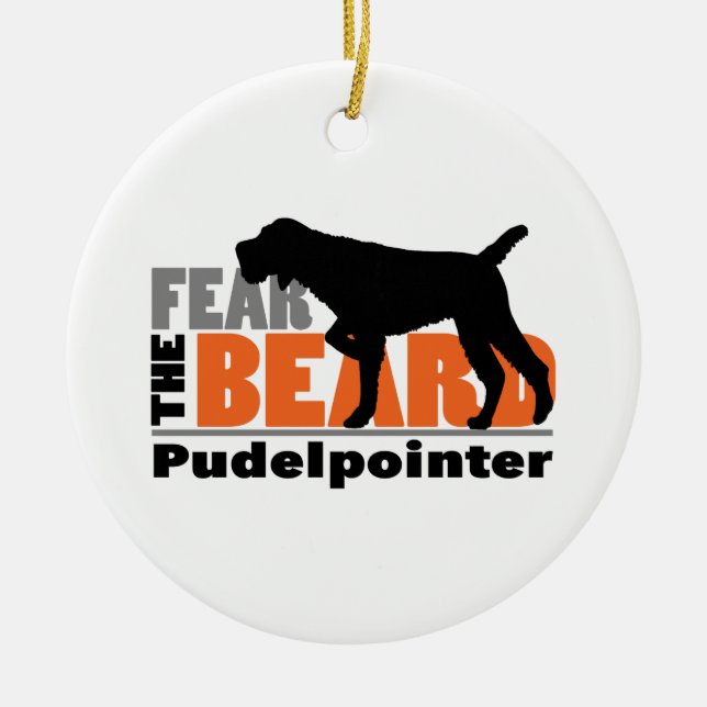Fear the Beard - Pudelpointer Ceramic Ornament (Front)
