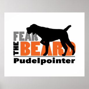 Fear the Beard - Pudelpointer Poster
