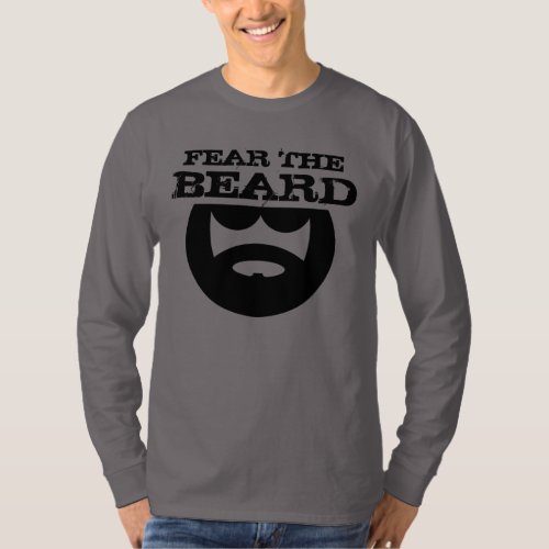 Fear the beard shirt for manly men