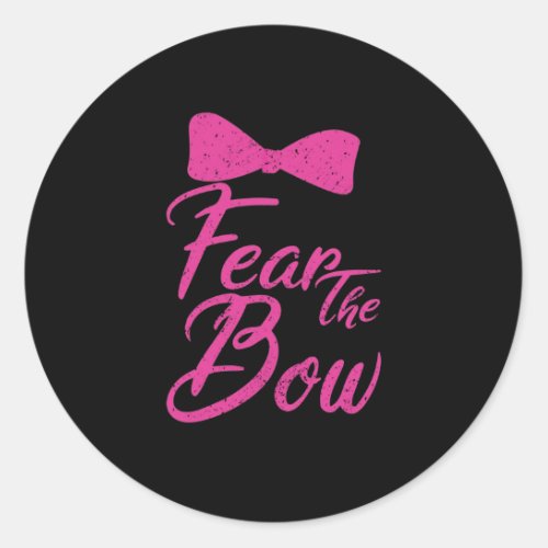 Fear The Bow Funny Cheerleading Tie Squad Classic Round Sticker