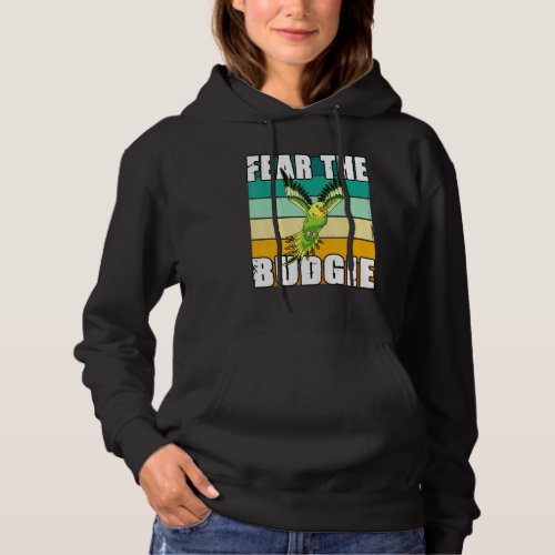Fear The Budgie For A Ornithologist Bird Owner Bud Hoodie