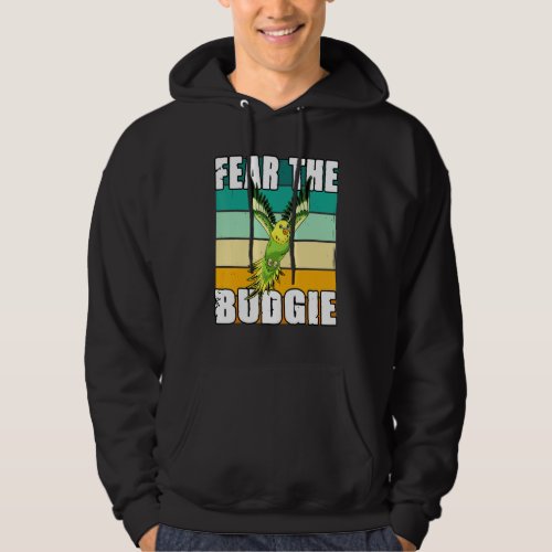 Fear The Budgie For A Ornithologist Bird Owner Bud Hoodie