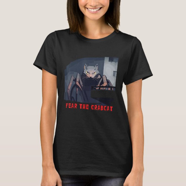 Fear the Crabcat   Crab cat Cryptid Cryptozoology  T-Shirt (Front)