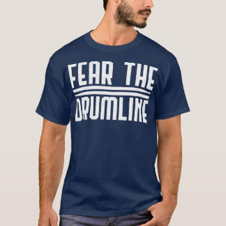 Fear The Drumline Drums T-Shirt
