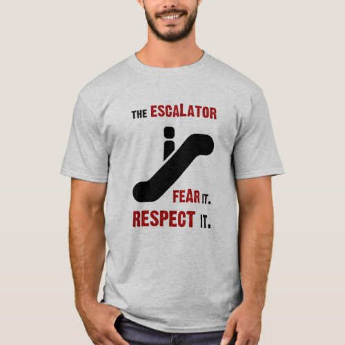Fear the Escalator T_Shirt