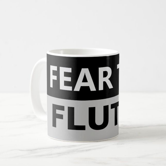 FEAR THE FLUTES Flutist Flute Player Musician Mug (Front Left)
