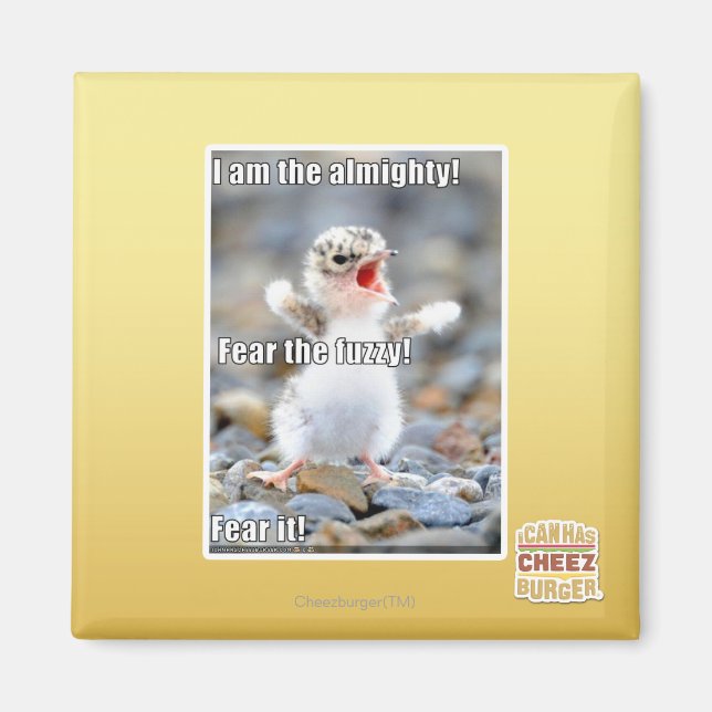Fear the Fuzzy! Magnet (Front)