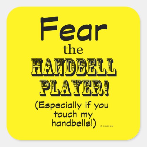 Fear The Handbell Player Square Sticker