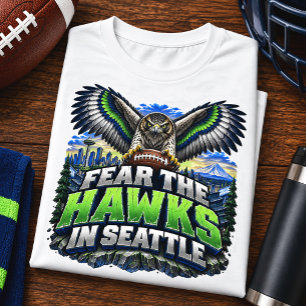Fear the Hawks Seattle Football Fan Game Day T-Shirt