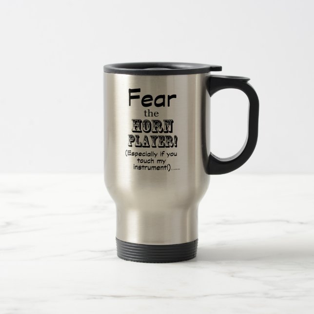 Fear The Horn Player Travel Mug (Right)