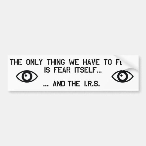 Fear the IRS Bumper Sticker