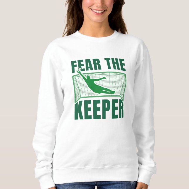 Fear The Keeper Sweatshirt (Front)