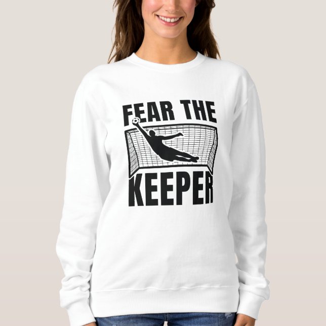 Fear The Keeper Sweatshirt (Front)