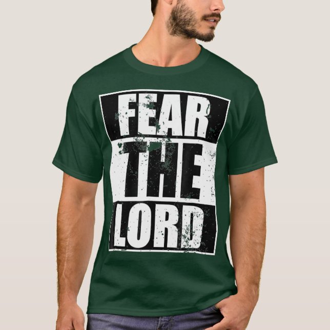 Fear The Lord Cool Christian  Funny Gift Men T-Shirt (Front)