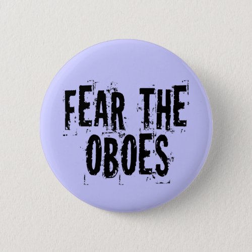Fear The Oboes Button