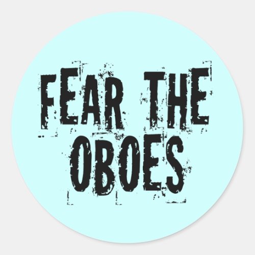 Fear The Oboes Sticker