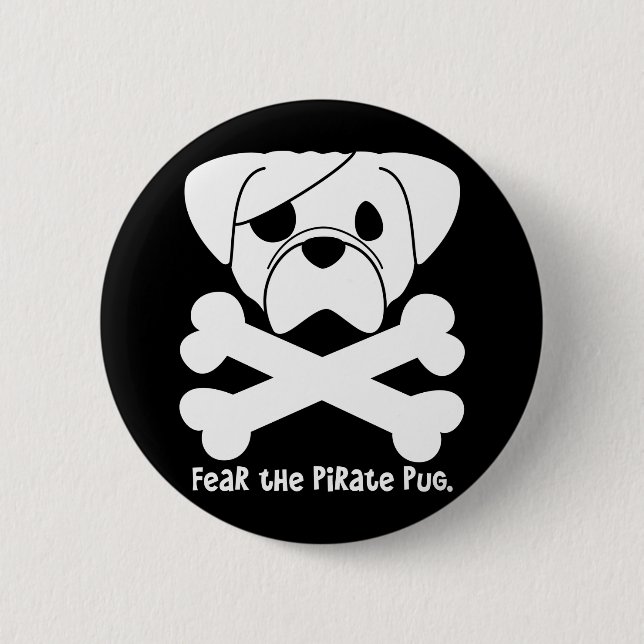 Fear the Pirate Pug Pinback Button (Front)